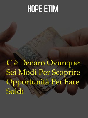 cover image of C'è Denaro Ovunque